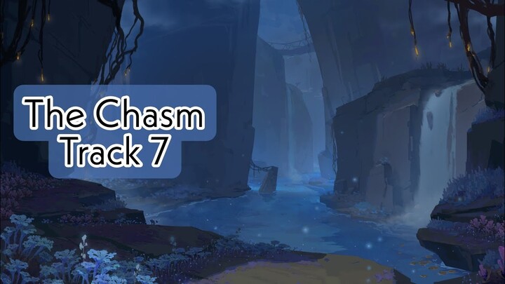 [Genshin Impact] The Chasm - Track 7 [OST]