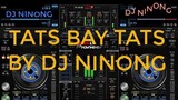 TATS BAY TATS DISCO REMIX BY DJ NINONG