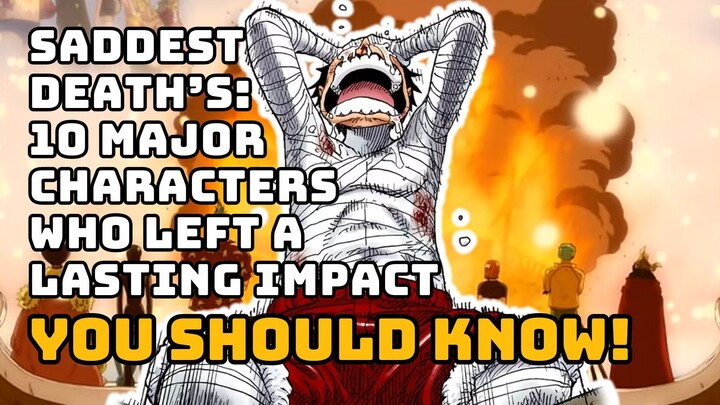 The Saddest Deaths In One Piece: 10 Characters Who Left A Lasting Impact