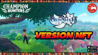 NEW GAME || Champion Hunters - Phiên bản "GENSHIN IMPACT NFT" sắp ra mắt...! || Thư Viện Game