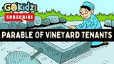 PARABLE OF VINEYARD TENANTS | BIBLE STORY FOR KIDS