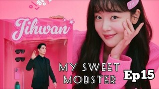 My Sweet Mobster Ep 15 Sub Indo