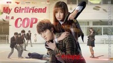 my girlfriend is a cop Eng sub full movie