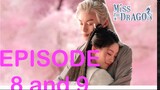 MISS THE DRAGON  episode 8 and 9 Tagalog