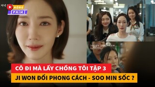 Cô Đi Mà Lấy Chồng Tôi Tập 3 - Ji Won đẹp lộng lẫy tham gia họp lớp khiến Soo Min sốc nặng|Hóng Phim