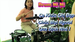 Ca Khúc Này Chúc Mọi Người Giữ Gìn Sức Khỏe Nhé - Ni Ni Drrum