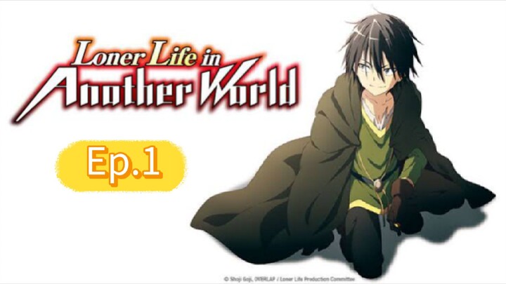 Loner Life in Another World (Episode 1) Eng sub