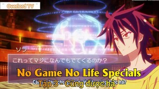 No Game No Life Specials Tập 3 - Cũng được hả