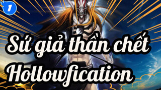 [Sứ giả thần chết] Các cảnh chiến đấu Hollowfication_1