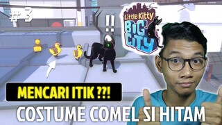 SI HITAM DAN TOPINYA YANG COMEL ??!! - LITTLE KITTY BIG CITY MALAYSIA #3