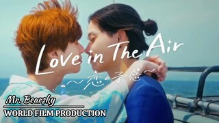 Mr. Bearsky - `L o v e in the A i r ( Jepang ) - Episode 3