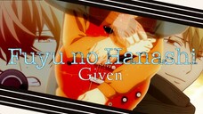 Given AMV Fuyu no Hanashi (Yuki Yoshida x Satou Mafuyu) 😭💙😭