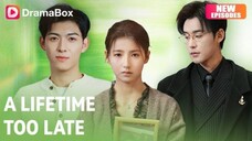 A Lifetime Too Late Chinese Drama