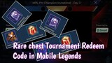 New Redeem Code Rare chest Tournament Gift Code in Mobile Legends