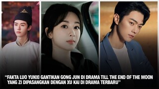 Fakta Luo Yunxi Yang Gantikan Gong Jun | Yang Zi dan Xu Kai Dipasangkan di Drama Terbaru