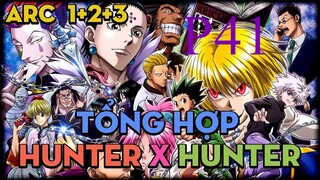 Tóm Tắt " Hunter X Hunter " | P41 | AL Anime