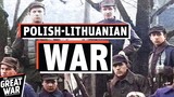 The Polish-Lithuanian War 1919-1920 (Documentary)