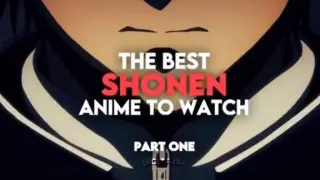 the best shonen anime to watch