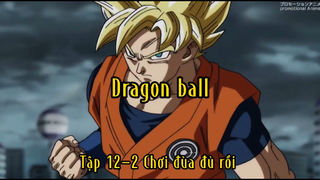 Dragon ball_Tập 12 P2 Chơi đùa đủ rồi
