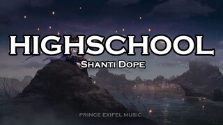 Highschool - Shanti Dope (Lyric Video)