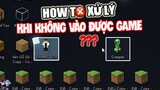 HOW TO XỬ LÍ KHI KHÔNG VÀO ĐƯỢC GAME | VinhMC