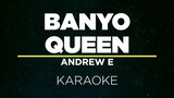 BANYO QUEEN - ANDREW E (Karaoke)