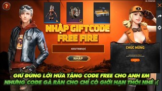 FREE FIRE | GIỮ ĐÚNG LỜI HỨA - TẶNG GIFT CODE FREE CHO ANH EM - CODE CÓ GIỚI HẠN NHÉ  ANH EM !