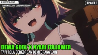 DEWA YANG OVERPOWER BERKAT FOLLOWER | Alur Cerita Anime