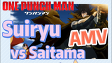 [One Punch Man] AMV | Suiryu vs Saitama