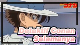 [Detektif Conan / AMV / MAD / Edisi Campuran] Selamanya