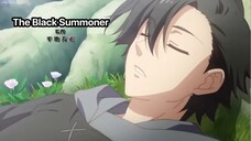 [Eng dub]The Black Summoner (full episodes)