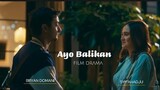 Ayo Balikan - Film | Syifa Hadju Bryan Domani Rebecca Klopper | Lanjutan Ayo putus #film #terbaru