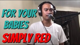 FOR YOUR BABIES - Simply Red (Cover by Bryan Magsayo - Online Request)