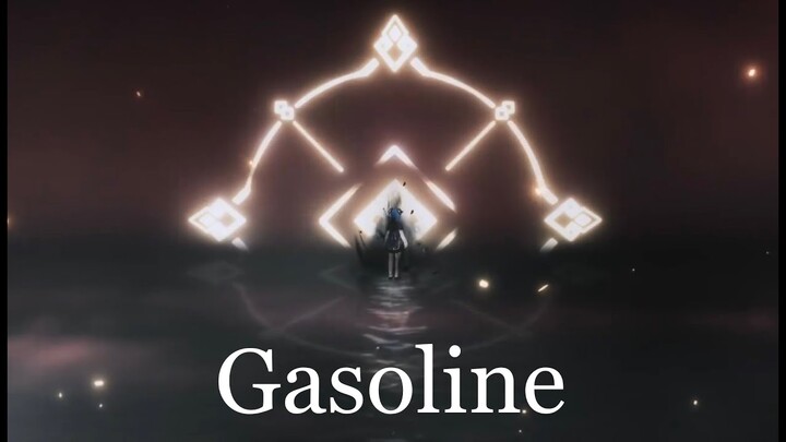 GASOLINE - Genshin Impact (AMV/GMV)