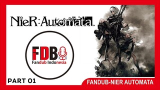 【 FDB.ID 】NieR Automata 2022 Dubbing Indonesia | PART 01