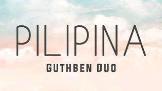 Pilipina - Guthben Duo