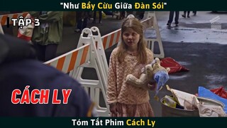 Review Phim CÁCH LY Tập 3 | "Như Bầy Cừu Giữa Đàn Sói" | Cuồng Phim Review