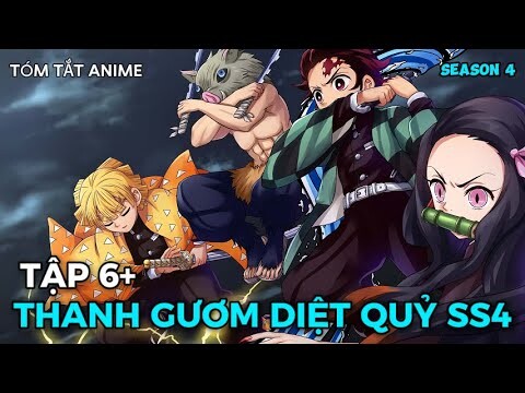 Thanh Gươm Diệt Quỷ SS4 - Kimetsu No Yaiba Tập 6 | Tóm Tắt Anime | Review Anime Kimetsu No Yaiba1-6