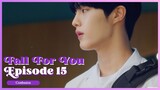 [ENG SUB] FALL FOR YOU EP. 15 : 'Confession'