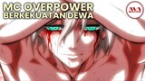 10 anime overpower sejak awal yang mc nya memiliki kekuatan dewa