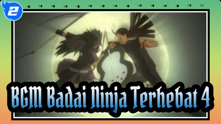 [Badai Ninja Terhebat 4] BGM_B2