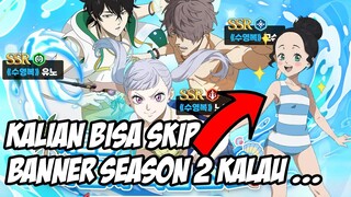 F2P Bisa Skip Banner Season 2 ! Tapi Harus Gacha Kalau ... | Black Clover M