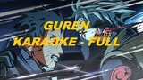 NARUTO OPENING 15  - GUREN KARAOKE FULL