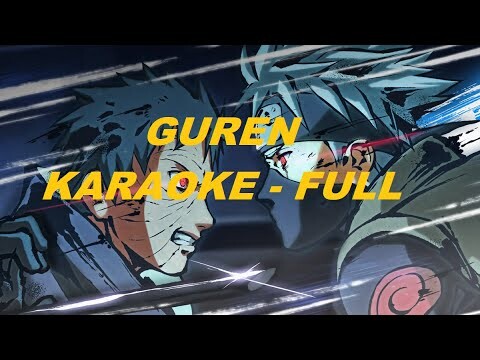 NARUTO OPENING 15  - GUREN KARAOKE FULL