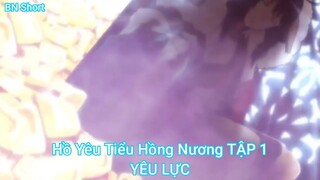 Hồ Yêu Tiểu Hồng Nương TẬP 1-YÊU LỰC