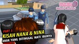 [SAD STORY] Kisah Nana dan Nina pt3 | Drama Sakura School Simulator