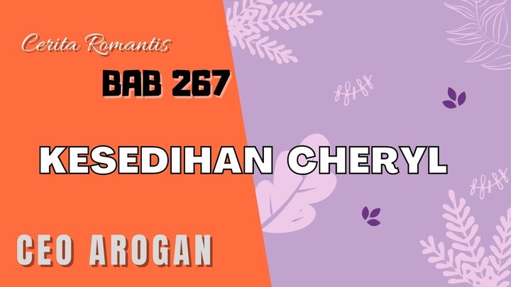 Bab 267 - Kesedihan Cheryl