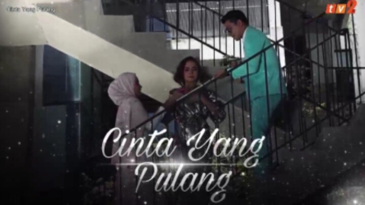 Cinta yang pulang [ Ep4 ]