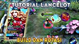 Tutorial Lancelot 2023, Rotasi, Settingan Control, Build Terbaru By RamSW