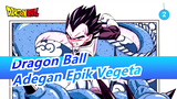 [Dragon Ball] Lihat Tokoh Mempesona Lagi! Membuatmu Jatuh Cinta Pada Vegeta Dalam 4m! (Epik)_2